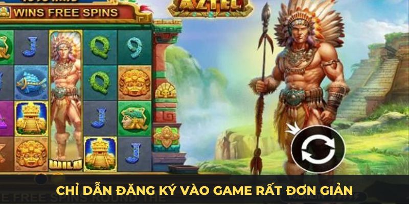 Chỉ dẫn đăng ký vào game rất đơn giản