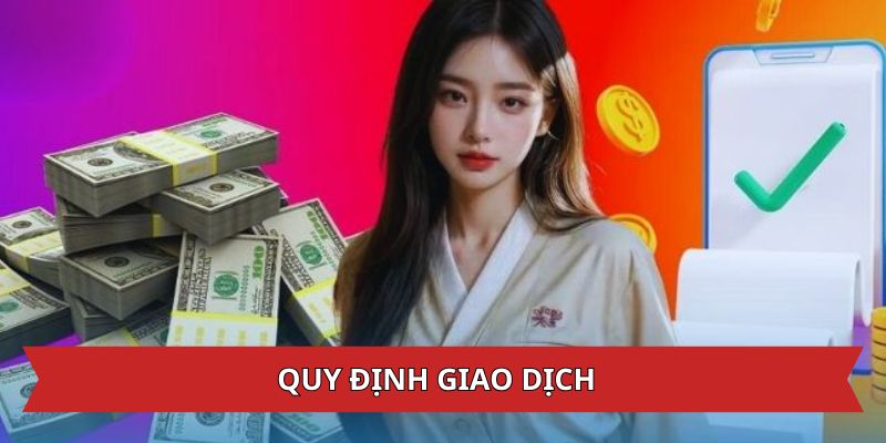 Quy định giao dịch