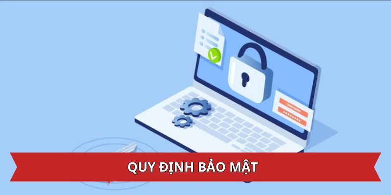 Quy định về bảo mật